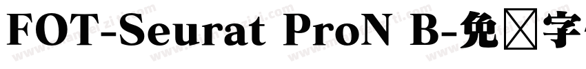 FOT-Seurat ProN B字体转换